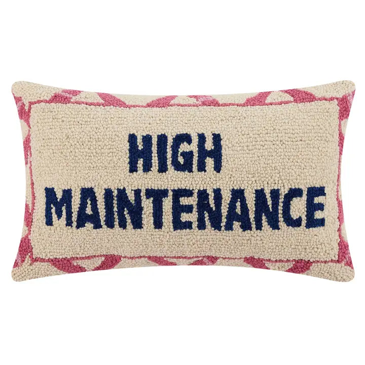 High Maintenance Embroidered Pillow