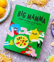 Big Mamma: Italian Recipes in 30 Minutes