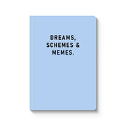 Dreams, Schemes & Memes Notebook