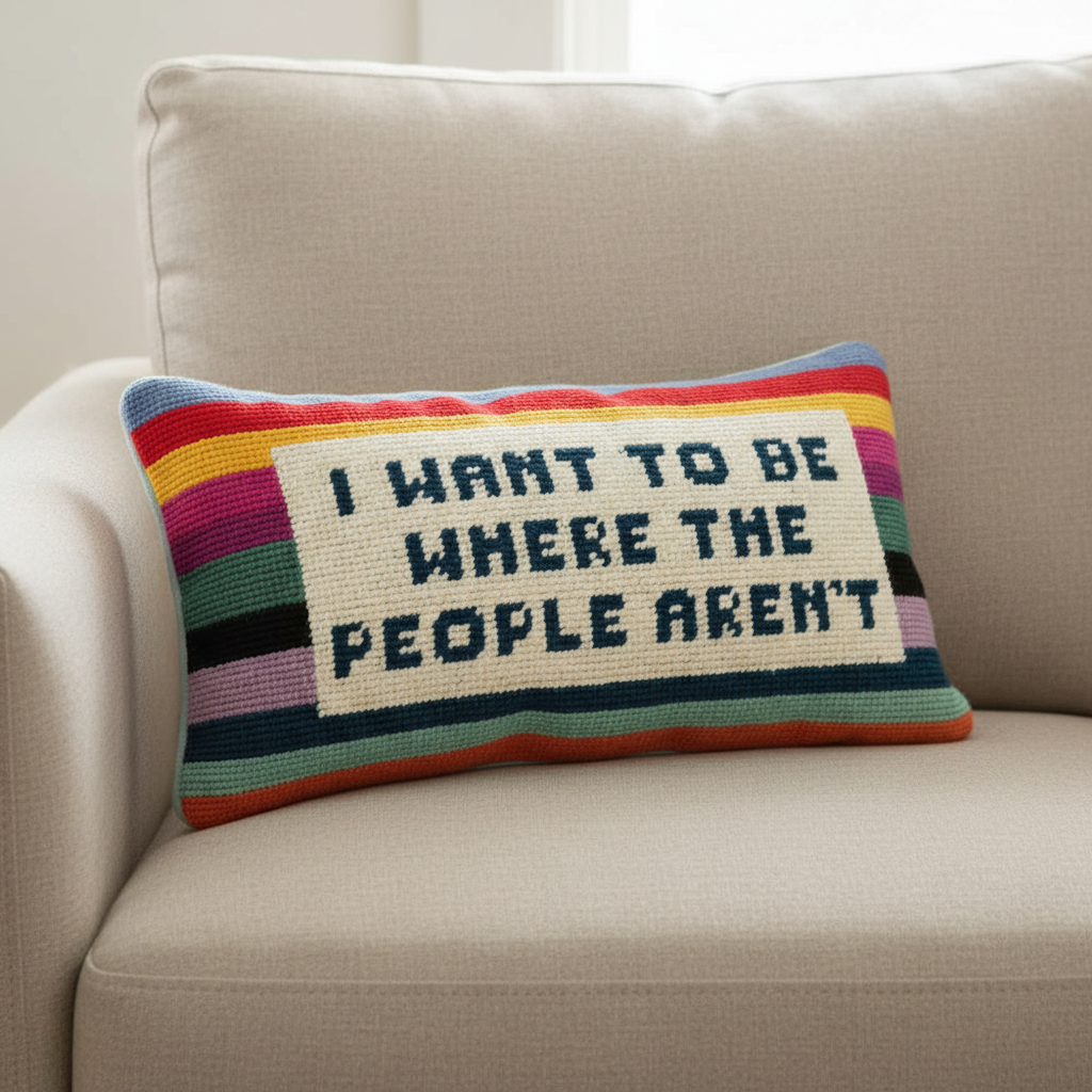 Where the People Aren't Needlepoint Pillow