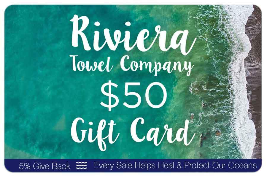 Digital Gift Cards $10 - $1000 - The Riviera Towel Company