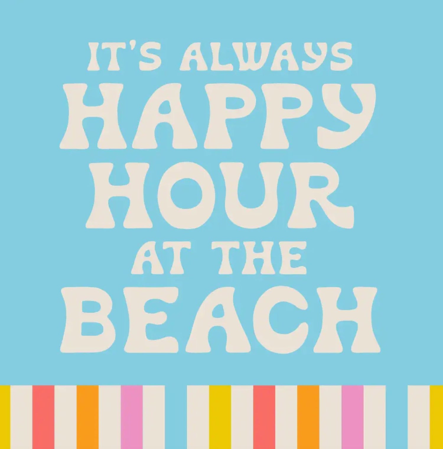 Funny Cocktail Napkins - Happy Hour By The Beach - The Riviera Towel Company