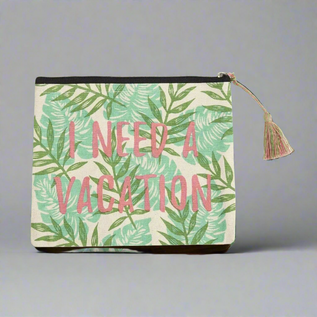 I Need A Vacation Pouch
